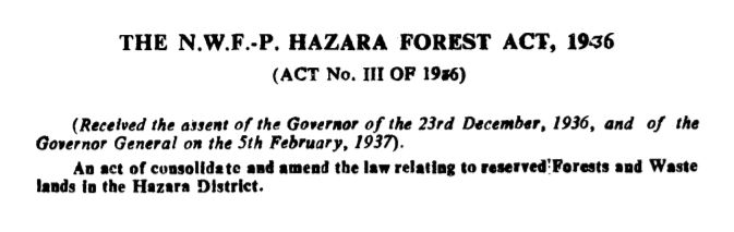 THE NWFP HAZARA FOREST ACT, 1936