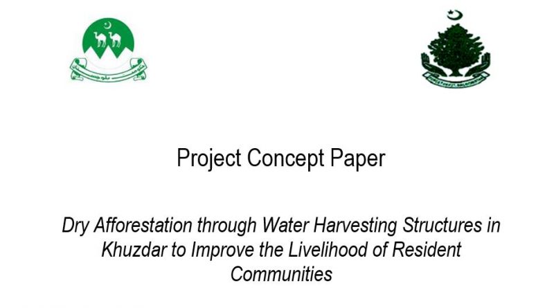 Dry Afforestation Through Water Harvesting Structures in Khuzdar to Improve the Livelihood of Resident Communities (Project Concept Paper) - Forestrypedia
